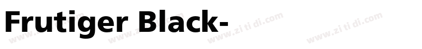 Frutiger Black字体转换 Frutiger Black字体转换